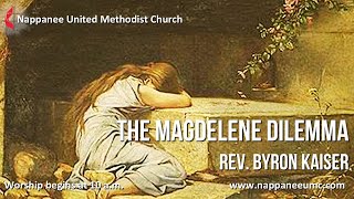 Easter Sunday March 31 2024 quotThe Magdalene Dilemmaquot [upl. by Toblat]