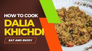 Healthy vegetable dalia khichdi  without onion garlic  Best for your diet plan [upl. by Sidnarb]