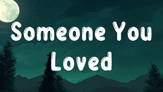 Lewis Capaldi  Someone You Loved Lyrics [upl. by Alamaj206]