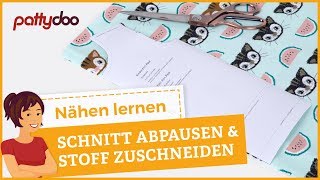 Nähen lernen Schnitt abpausen auflegen amp Stoff zuschneiden [upl. by Tanberg405]