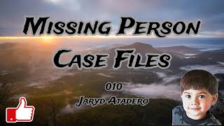 The Heart Breaking Disappearance of Jaryd Atadero Missing Person Case Files File010 PO [upl. by Eerhs]