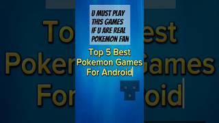 Top 5 Pokemon games for Android in 2024 pokemon anime [upl. by Sherwin]