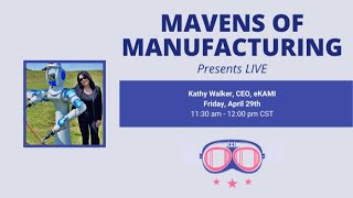 Mavens of Manufacturing Ep 65 eKentucky Advanced Manufacturing Institute [upl. by Habas]