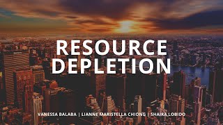 RESOURCE DEPLETION [upl. by Yelsew268]