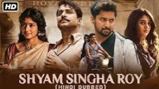 Shyam Singha Roy Full Movie In Hindi Dubbed  Nani Sai Pallavi Krithi Shetty  HD Facts  Review [upl. by Dleifniw]