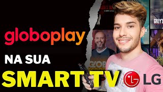 COMO BAIXAR E CONFIGURAR A GLOBOPLAY NA SUA SMART TV DA LG [upl. by Brendis]