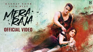 Mera Raja Official Video  Mannat Noor  Asim Riaz  MN Melody  Latest Punjabi Song 2024 [upl. by Tnahsarp958]