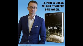 Jozef Karika „Liptov a Orava sú ako stvorené pre horor“ [upl. by Dowski]