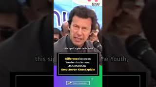 Difference Between Westernization and Modernization  Imran Khan [upl. by Zakarias]