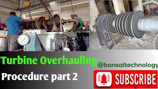 Turbine Overhauling part 2  Turbine maintenance  Steam turbine  turbine shutdown [upl. by Sexela]