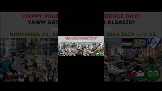 Happy Palestine independence day 2024 while being invaded by Israel [upl. by Bolger]