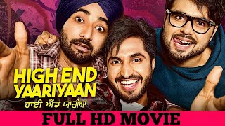 High End Yaariyan Full Movie HD Ninja  Jassi Gill  Ranjit Bawa  New Punjabi Movies 2019 [upl. by Sidonnie]