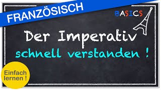 Der französische Imperativ  Einfach lernen Französisch [upl. by Annalla853]