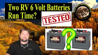 How Long Will Two Six Volt Batteries Last In Your RV Tested [upl. by Cordeelia538]