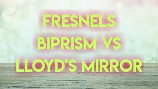 Frensels biprism vs Lloyds mirror  TELUGU PHYSICS  OPTICS [upl. by Krigsman]