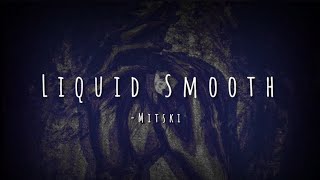 Liquid Smooth  Mitski Lyrics [upl. by Ainoval717]