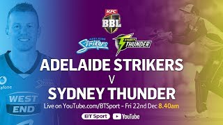 FULL MATCH Adelaide Strikers v Sydney Thunder Dec 22 2017  BBL [upl. by Ahsla]