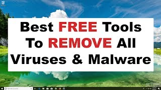 Best Free Tools To Remove Viruses amp Malware 2018  Computer Security [upl. by Halimak]