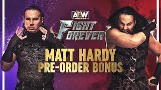 Preorder AEW Fight Forever NOW and as a preorder bonus play as Matt Hardy or Matt Hardy [upl. by Ahsimed]