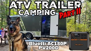 ATV Trailer Camping  Testing BLUETTI AC180P amp PV200D [upl. by Koa]