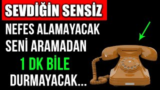 SEVDİĞİN SENSİZ NEFES ALAMAYACAK SENİ ARAMADAN 1 DK BİLE DURMAYACAK [upl. by Yelrak520]