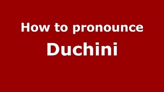 How to pronounce Duchini SpanishArgentina  PronounceNamescom [upl. by Deyes]