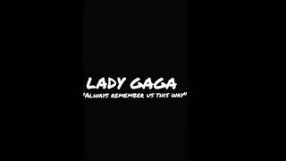 Always remember us this wayLadygaga music trending [upl. by Anasxor]