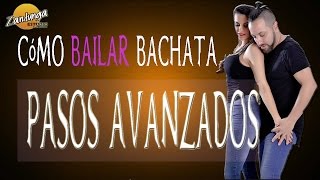 Cómo bailar bachata en pareja  Pasos avanzados [upl. by Bradlee]