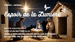 Espoir de la Lumière French  German – Birth of Jesus Song  Hope Light Miraculous Birth [upl. by Airalav]