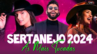 AS MELHORES MÚSICAS DO SERTANEJO 2024 🎵 TOP SERTANEJO AS MAIS TOCADAS 2024 [upl. by Nerej619]