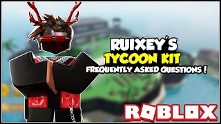 Ruixeys Tycoon KIT Frequently Asked Questions  Roblox Studio [upl. by Hurleigh]