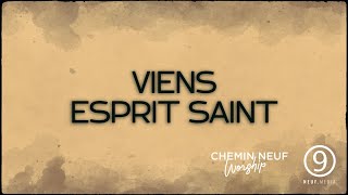 Viens Esprit Saint  Chemin Neuf Worship [upl. by Hephzipah910]