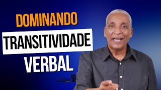 DOMINANDO TRANSITIVIDADE VERBAL [upl. by Anael]