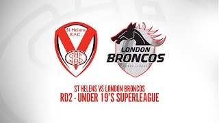 RD 2 U19s  St Helens vs London Broncos [upl. by Ellerret]