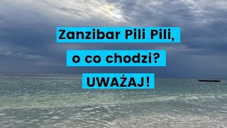 Pili Pili ZANZIBAR O co chodzi UWAŻAJ [upl. by Grete837]