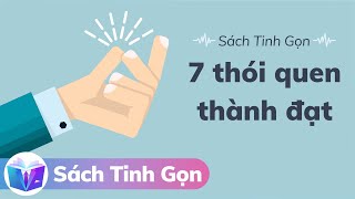 Sách Tinh Gọn  7 Thói Quen Thành Đạt  Thấu Hiểu Sách Trong 30 Phút [upl. by Calloway170]