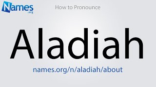 How to Pronounce Aladiah [upl. by Leiram346]