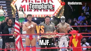 MJF vs Templario [upl. by Andrei740]