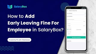 How to Add Early Leaving Fine for Employee in SalaryBox English [upl. by Aniela732]