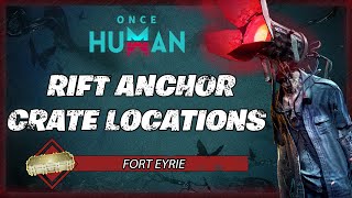 Fort Eyrie  ALL Crate Locations  Once Human Gameplay Guide [upl. by Gomer19]