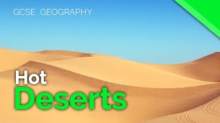 Hot Desert Characteristics  AQA GCSE 91 Geography [upl. by Bellina553]