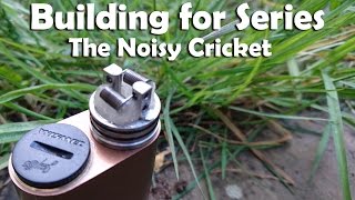 Building for Series  The Noisy Cricket [upl. by Saddler]