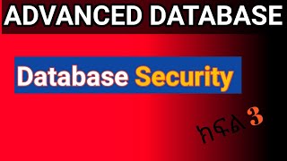 Database security in amharic access control [upl. by Aiclid711]