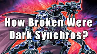 How Broken Were Dark Synchros  YuGiOh [upl. by Novick]