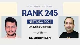 NEET MDS Mar’24 with Dr Kabir Jaiswal  Rank 245  Dr Sushant Soni  DBMCI MDS  eGurukul [upl. by Yerfej]