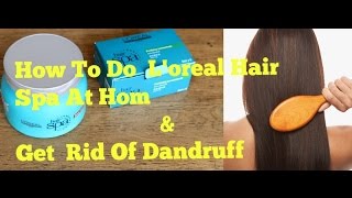 How To Use Loreal Hair Spa At Home amp Get Dandruff Free HairLoreal Cream Bath [upl. by Ellener]