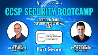 CCSP Certification Bootcamp CCSP Training to Prepare You for The CCSP Exam Part Seven [upl. by Lashar407]