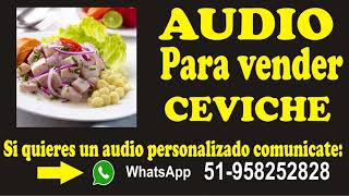 AUDIO PARA VENDER CEVICHE [upl. by Zeta]