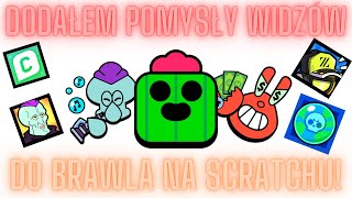 Dodałem pomysły Widzów do Brawla na Scratchu [upl. by Eseilenna]