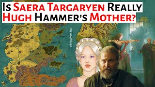 Is Saera Targaryen really Hugh Hammers Mother  House Of The Dragon Season 2  Analysis and Theory [upl. by Lyndon]